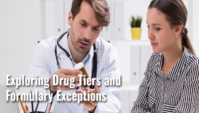 Exploring Drug Tiers And Formulary Exceptions Education Resource Library