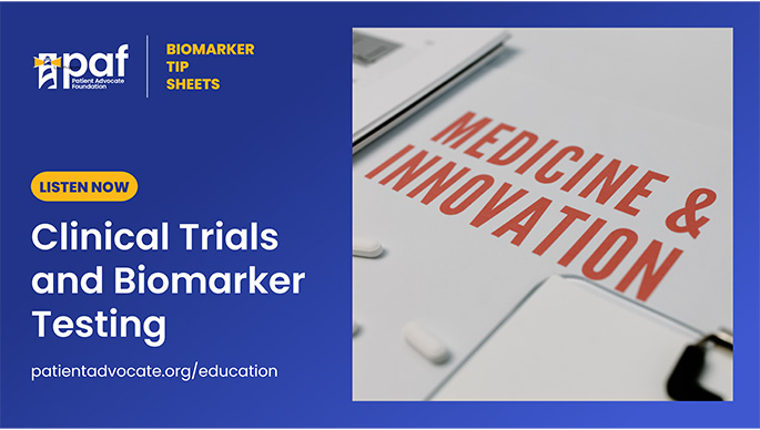 Clinical Trials and Biomarker Testing (Audio)