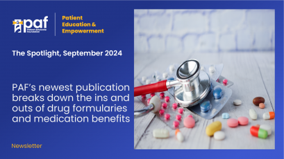 The Spotlight: September 2024, PAF’s New Guide Helps You Make Sense of Your Medication Benefits